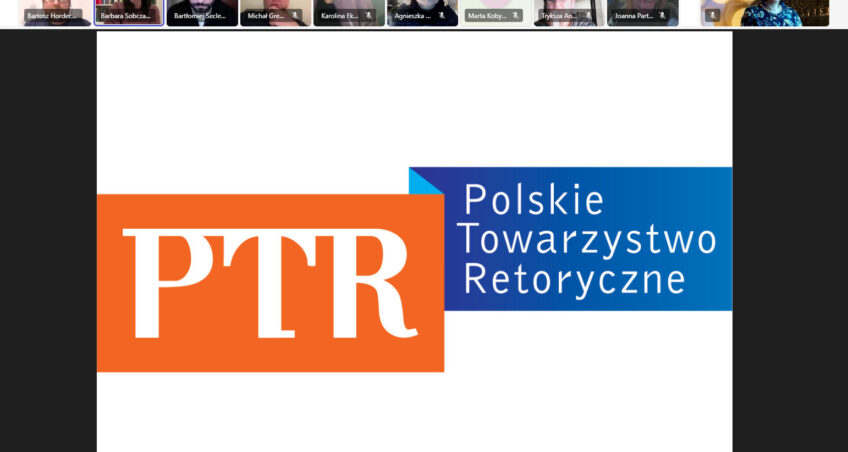 Otwarcie cyklu webinariów Polskiego Towarzystwa Retorycznego „Oblicza retoryki”