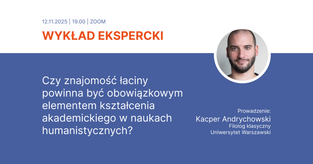 Już 12 listopada otwarty wykład online: „Czy znajomość łaciny powinna być obowiązkowym elementem kształcenia akademickiego w naukach humanistycznych?”