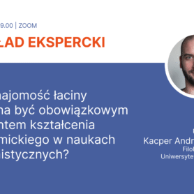 Już 12 listopada otwarty wykład online: „Czy znajomość łaciny powinna być obowiązkowym elementem kształcenia akademickiego w naukach humanistycznych?”