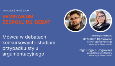 [Zespół ds. debat PTR] Zaproszenie na seminarium z referatem dr. Marcina Będkowskiego i Kingi J. Rogowskiej