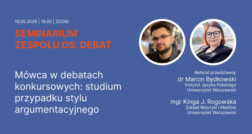 [Zespół ds. debat PTR] Zaproszenie na seminarium z referatem dr. Marcina Będkowskiego i Kingi J. Rogowskiej